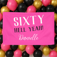 SIXTY HELL YEAH! Personalised Pink 60th Birthday
