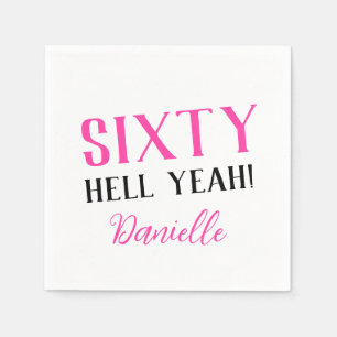 SIXTY HELL YEAH! Personalized Funny 60th Birthday Napkin
