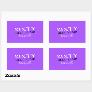SIXTY HELL YEAH! Purple Custom 60th Birthday  Rectangular Sticker