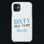 Sixty Hell Yeah! Turquoise 60th Birthday iPhone 11 Case<br><div class="desc">Celebrate a fierce and fabulous 60th with this bold turquoise “Sixty Hell Yeah!” iPhone case. Perfect for the birthday queen who owns her milestone with style. Personalise the name for a gift that’s both protective and playful. Pairs perfectly with other items in the collection like mugs,  totes,  and drinkware!</div>