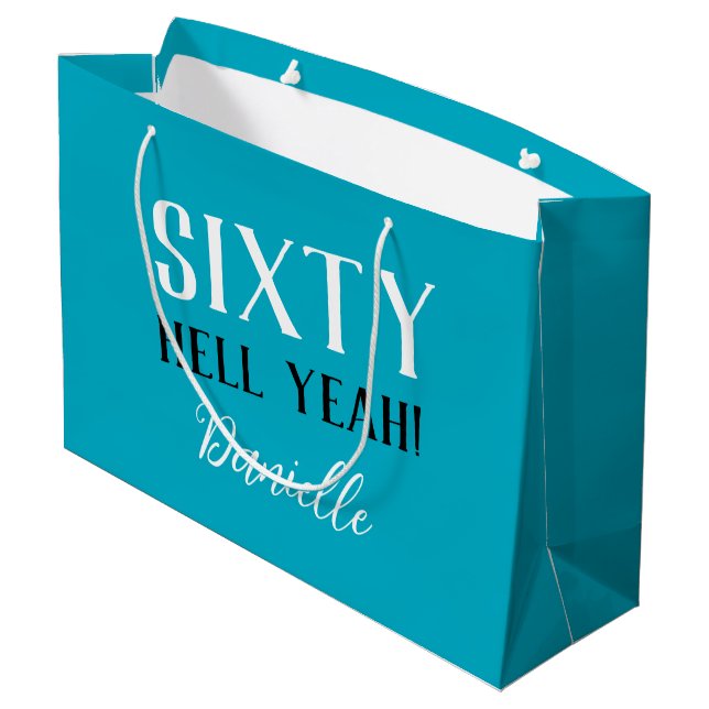 SIXTY HELL YEAH! Turquoise 60th Birthday Large Gift Bag (Back Angled)