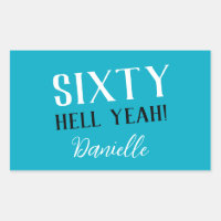SIXTY HELL YEAH! Turquoise Funny 60th Birthday 