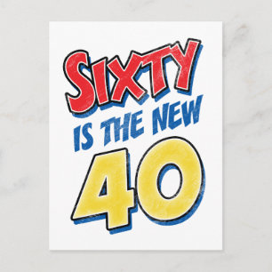 Sixty Is The New 40 Birthday Postcard