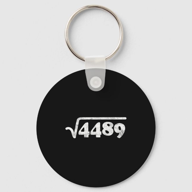 Sixty Seven 67 Meme Square Root 4489 Slang Math Te Key Ring (Front)