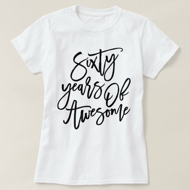 Sixty Years Of Awesome | Black Script T-Shirt (Design Front)