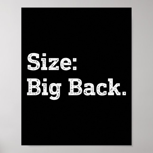 Size Big Back Funny Sarcasm Sticker  Poster (Front)