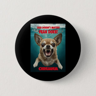 Size Doesn't ...fear Does! Sticker 6 Cm Round Badge