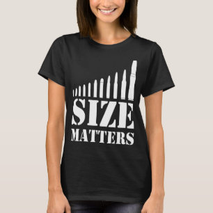 Size Matters Bullets 1 T-Shirt