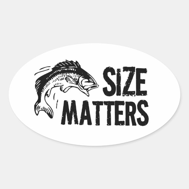 Size Matters! Funny Fishing Design Oval Sticker (Front)