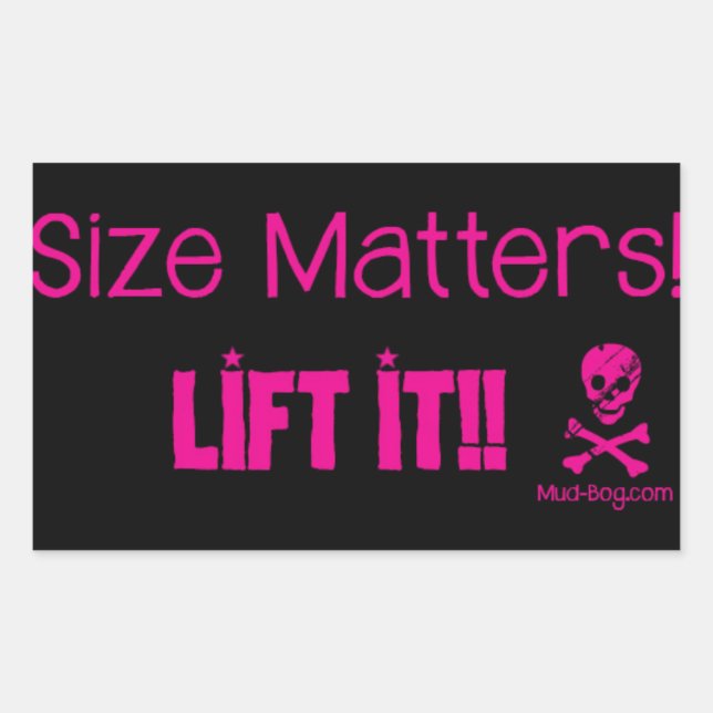 Size Matters - Lift it!! Rectangular Sticker (Front)