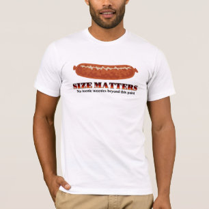 Size Matters - No Teenie Weenies T-Shirt