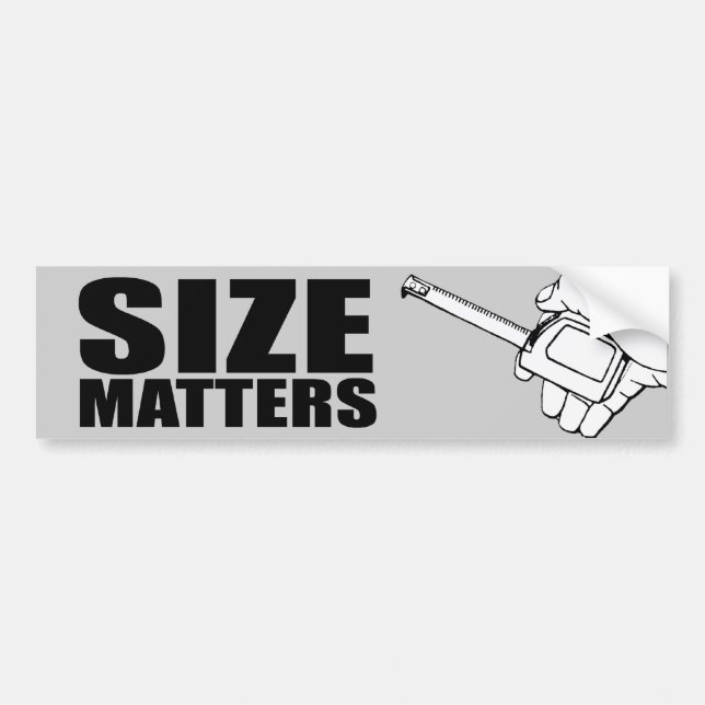 SIZE MATTERS -.png Bumper Sticker (Front)