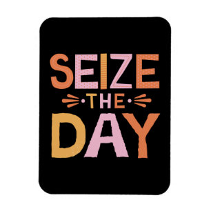 Size The Day Magnet