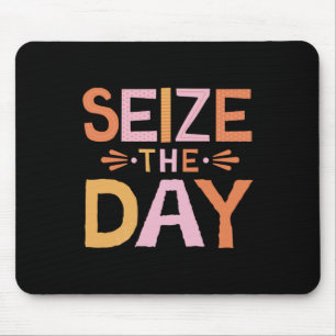 Size The Day Mouse Pad