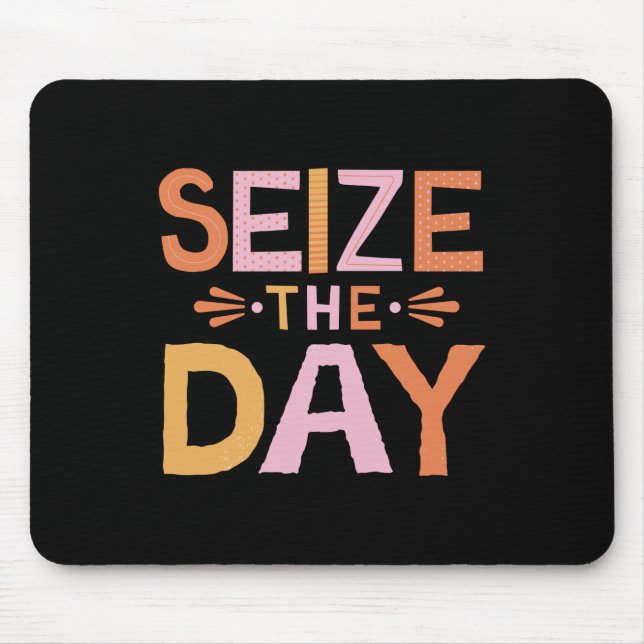 Size The Day Mouse Pad (Front)