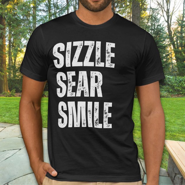 Sizzle Sear Smile Funny Carnivore Unisex T-Shirt (Sizzle Sear Smile Steak Lover T-shirt for carnivore dads who love steak and grilling.)