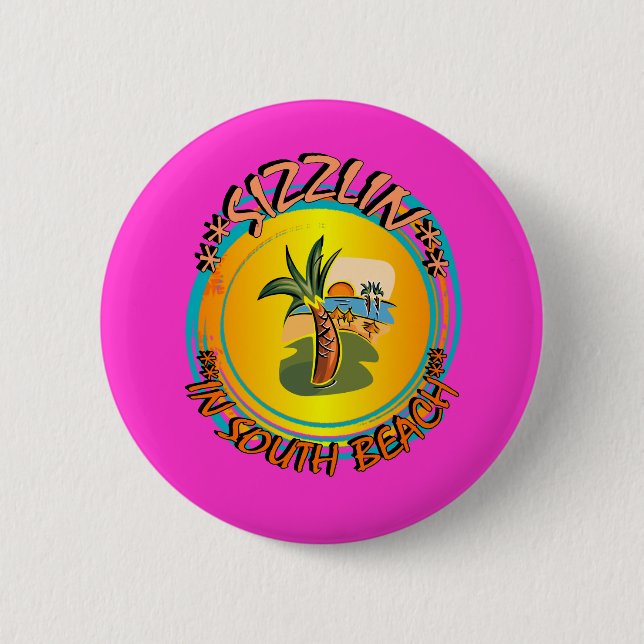 Sizzlin in South Beach 6 Cm Round Badge (Front)