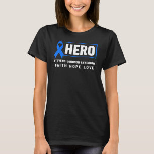 Sjs Hero     Hope Stevens Johnson Syndrome Awarene T-Shirt