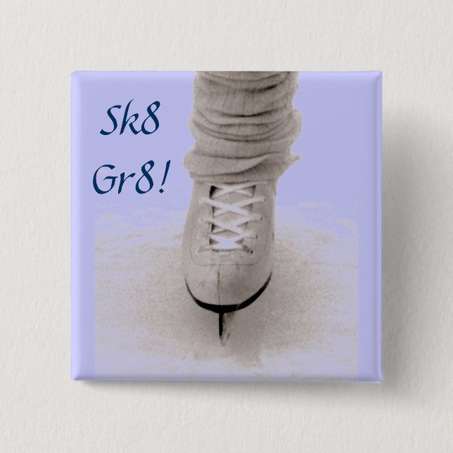 'Sk8 Gr8!' Pin (Front)