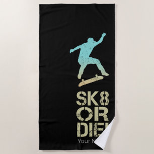 Sk8 Or Die! Olli Skater Vintage For Skateboarder Beach Towel