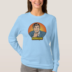 Sk8LikeYou Showoff Womens Long Sleeve T-Shirt