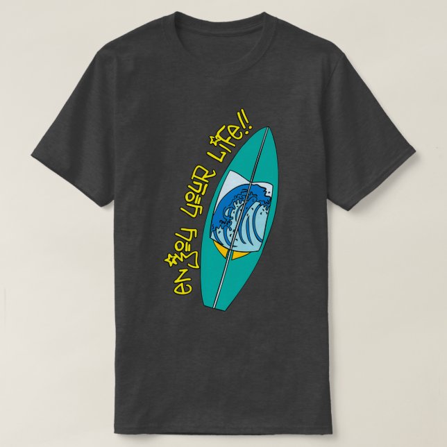 Skate And Surf On The StreetBoardBodyboardingSurfe T-Shirt (Design Front)
