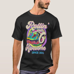 Skate Birthday Rollin Into 6 Awesome Since 2016 6t T-Shirt