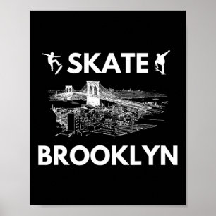 Skate Brooklyn Ny Skateboarding Fans Brooklyn Skyl Poster