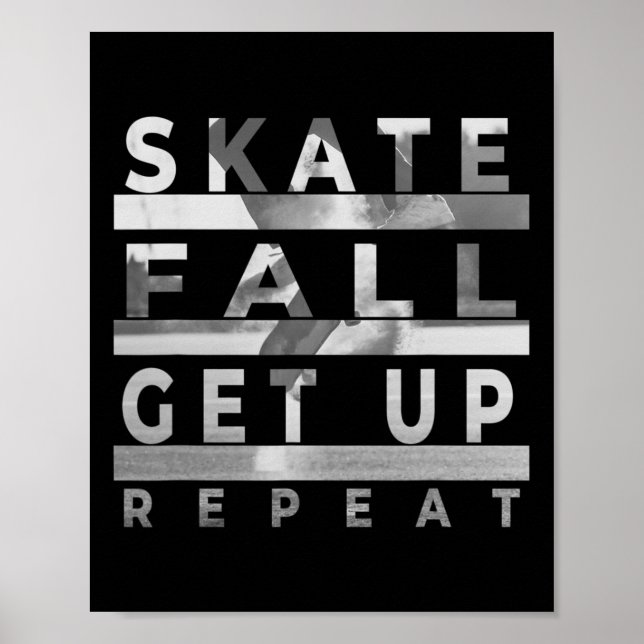 Skate Fall Get Up Repeat - Funny Skateboarding Ska Poster (Front)