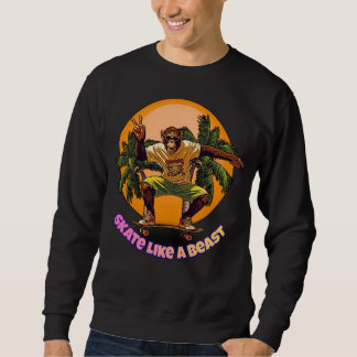Skate Like a Beast Cool Chimpanzee Skater Design Sweatshirt