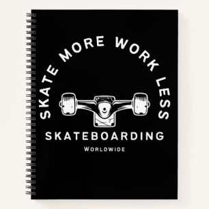 Skate More Work Less Skateboarding Quote Notebook