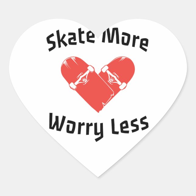  Skate More Worry Less - Funny Skating Heart Sticker (Front)