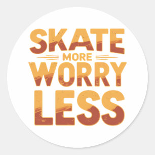 Skate More, Worry Less Retro Skateboarding Quote Classic Round Sticker