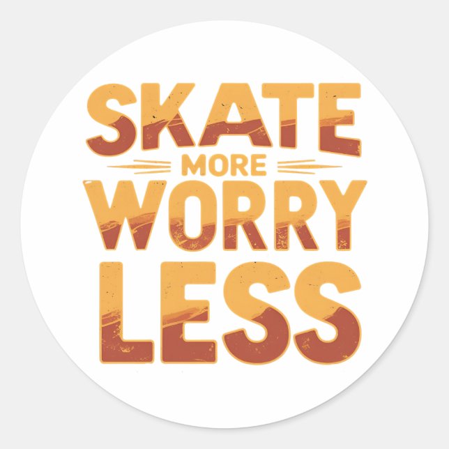 Skate More, Worry Less Retro Skateboarding Quote Classic Round Sticker (Front)