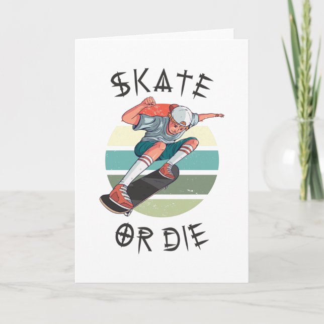 Skate or die Skateboarder Boy Card (Front)