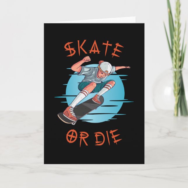 Skate or die Skateboarder Boy Card (Front)