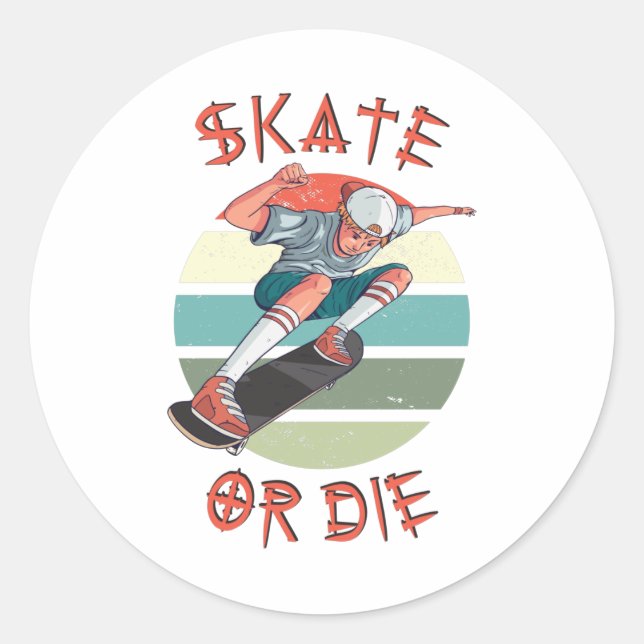Skate or die Skateboarder Boy Classic Round Sticker (Front)