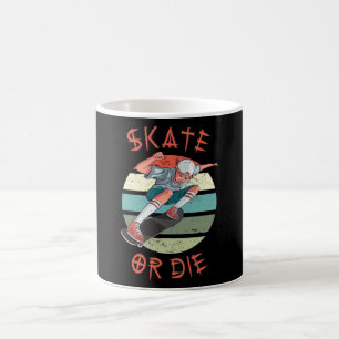 Skate or die Skateboarder Boy Coffee Mug