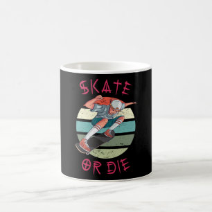 Skate or die Skateboarder Boy Coffee Mug