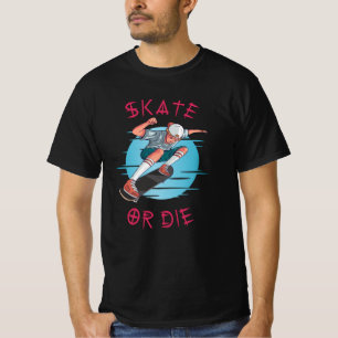 Skate or die Skateboarder Boy T-Shirt