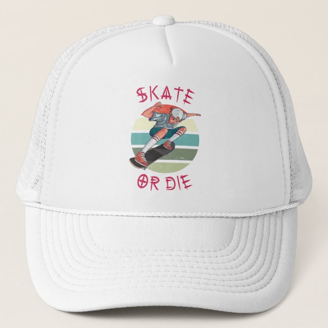 Skate or die Skateboarder Boy Trucker Hat (Front)