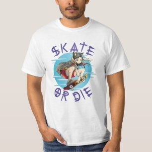 Skate or die Skateboarder Girl T-Shirt