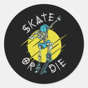 Skate or die Skeleton Skateboarder Classic Round Sticker