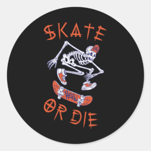 Skate or die Skeleton Skateboarder Classic Round Sticker