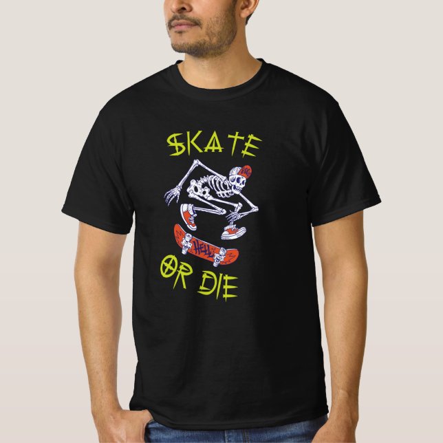 Skate or die Skeleton Skateboarder T-Shirt (Front)
