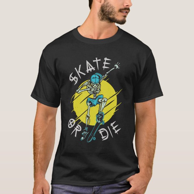Skate or die Skeleton Skateboarder T-Shirt (Front)