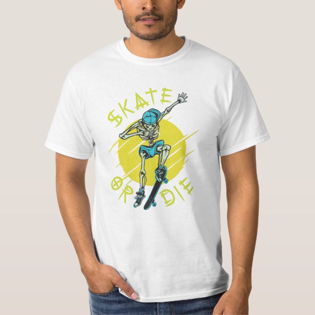 Skate or die Skeleton Skateboarder T-Shirt (Front)