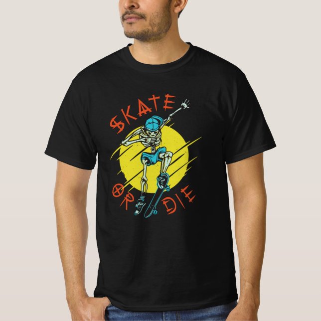 Skate or die Skeleton Skateboarder T-Shirt (Front)