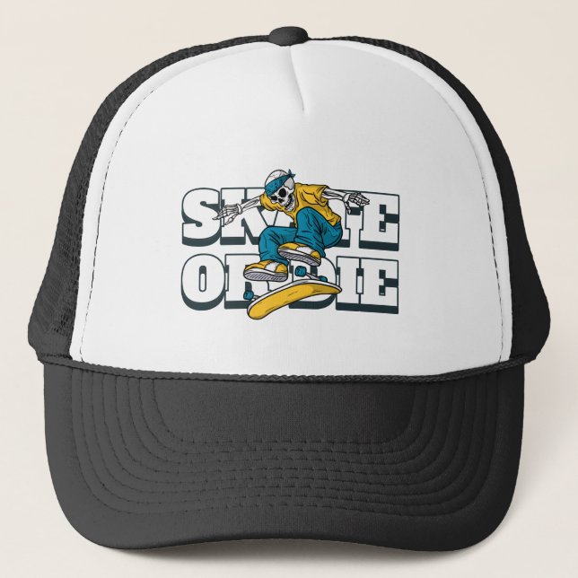 Skate Or Die  Trucker Hat (Front)