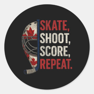 Skate Shoot Score Repeat Hockey Lover Canadian Hoc Classic Round Sticker